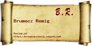 Brumecz Remig névjegykártya